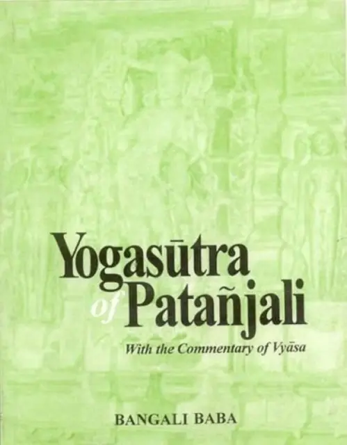 Pataňdžaliho Jógasútry - s komentářem Vjásy - Yogasutra of Patanjali - With the Commentary of Vyasa