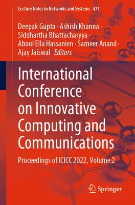 Mezinárodní konference o inovativní výpočetní technice a komunikacích: Sborník příspěvků z konference ICICC 2022, svazek 2 - International Conference on Innovative Computing and Communications: Proceedings of ICICC 2022, Volume 2