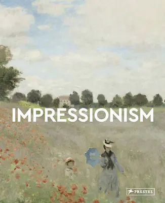 Impresionismus: Mistři umění - Impressionism: Masters of Art