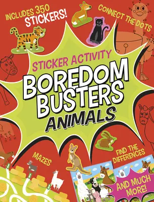 Boredom Busters: Zvířata: samolepková aktivita: Bludišti, spojování bodů, hledání rozdílů a mnoho dalšího! - Boredom Busters: Animals Sticker Activity: Mazes, Connect the Dots, Find the Differences, and Much More!