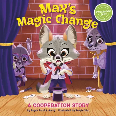 Maxova kouzelná změna: Příběh o spolupráci - Max's Magic Change: A Cooperation Story