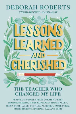 Naučené a cenné lekce: Učitel, který mi změnil život - Lessons Learned and Cherished: The Teacher Who Changed My Life