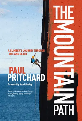 Horská stezka: Cesta horolezce životem a smrtí - The Mountain Path: A Climber's Journey Through Life and Death