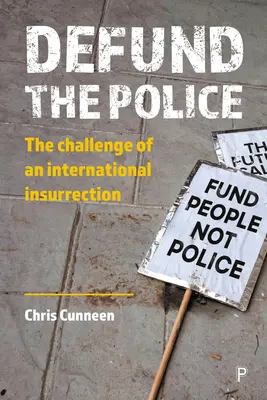 Defundovat policii: Mezinárodní povstání - Defund the Police: An International Insurrection