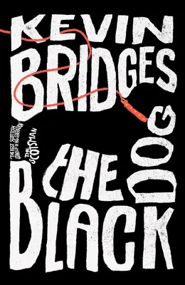 Černý pes: Brilantní debutový román jednoho z nejoblíbenějších britských komiků - The Black Dog: The Brilliant Debut Novel from One of Britain's Most-Loved Comedians