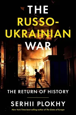 Rusko-ukrajinská válka: Návrat dějin - The Russo-Ukrainian War: The Return of History