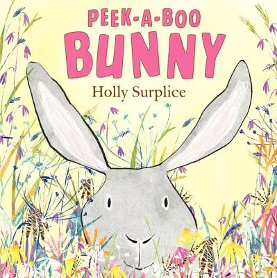 Králíček Peek-A-Boo: Velikonoční a jarní knížka pro děti - Peek-A-Boo Bunny: An Easter and Springtime Book for Kids
