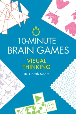 Desetiminutové hry pro mozek: Sada pro děti s motivem samolepek: Vizuální myšlení - 10-Minute Brain Games: Visual Thinking