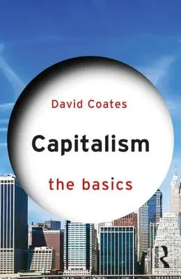 Kapitalismus: Základní principy - Capitalism: The Basics