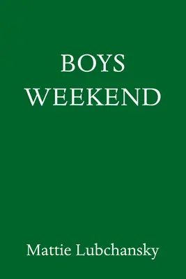 Chlapecký víkend - Boys Weekend