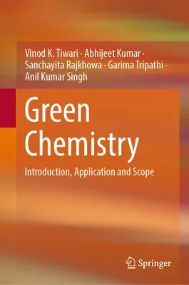 Zelená chemie: Chemická chemie: úvod, použití a rozsah - Green Chemistry: Introduction, Application and Scope