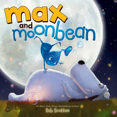 Max a Moonbean - Max and Moonbean