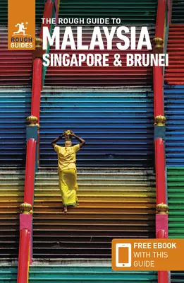 The Rough Guide to Malaysia, Singapore & Brunei (Cestovní průvodce s elektronickou knihou zdarma) - The Rough Guide to Malaysia, Singapore & Brunei (Travel Guide with Free Ebook)
