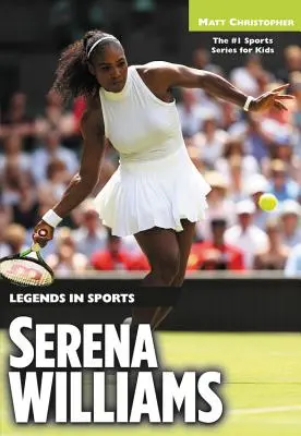 Serena Williamsová: Sportovní legendy - Serena Williams: Legends in Sports