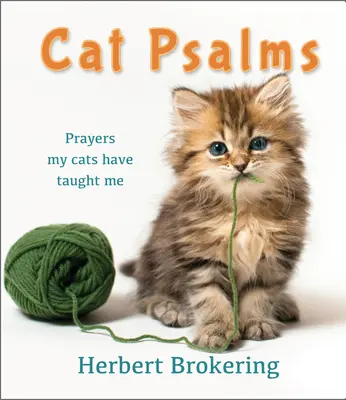 Kočičí žalmy: Modlitby, které mě naučily moje kočky - Cat Psalms: Prayers My Cats Have Taught Me