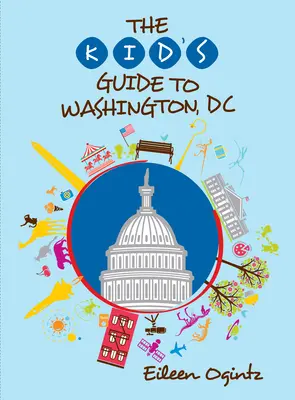 Dětský průvodce po Washingtonu, DC - The Kid's Guide to Washington, DC