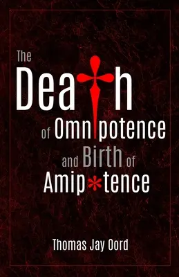 Smrt všemohoucnosti a zrození všemohoucnosti - The Death of Omnipotence and Birth of Amipotence