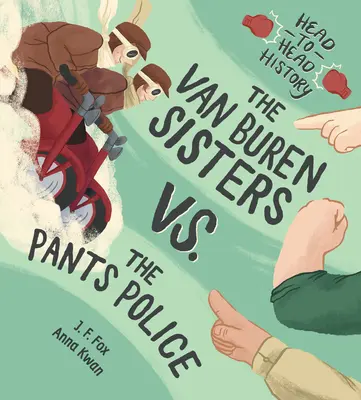 Sestry Van Burenovy versus kalhotová policie - The Van Buren Sisters vs. the Pants Police