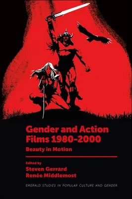 Gender a akční filmy 1980-2000: Krása v pohybu - Gender and Action Films 1980-2000: Beauty in Motion