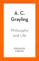 Filozofie a život - zkoumání velkých otázek, jak žít - Philosophy and Life - Exploring the Great Questions of How to Live