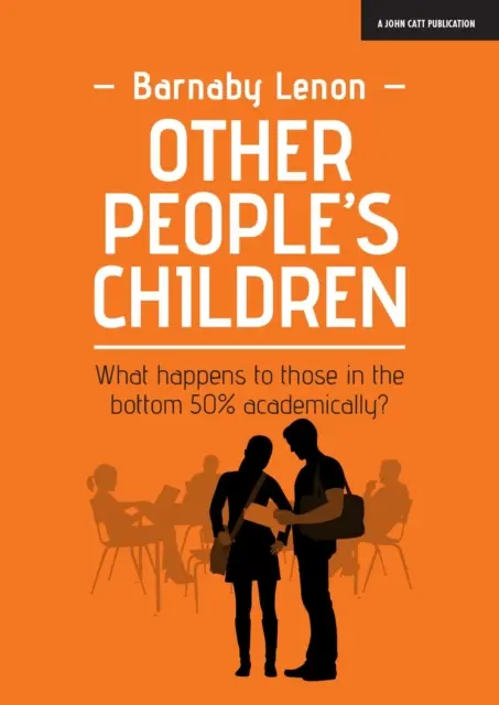 Děti jiných lidí: Co se děje s těmi, kteří jsou na akademickém dně? - Other People's Children: What happens to those in the bottom 50% academically?