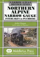 Severoalpská úzkokolejka - Interlaken až Pubhberg - Northern Alpine Narrow Gauge - Interlaken to Pubhberg