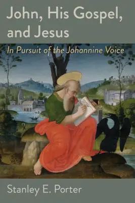 Jan, jeho evangelium a Ježíš: V honbě za Janovým hlasem: Janovo evangelium a Ježíšovo dílo. - John, His Gospel, and Jesus: In Pursuit of the Johannine Voice
