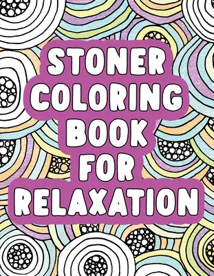 Kamenné omalovánky pro relaxaci - Stoner Coloring Book for Relaxation
