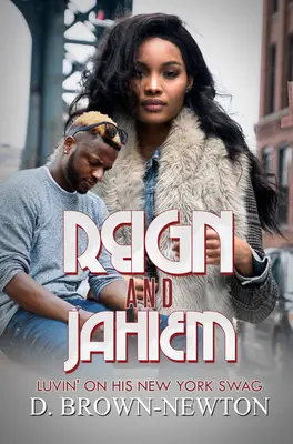 Vláda a Jahiem: Luvin' on His New York Swag - Reign and Jahiem: Luvin' on His New York Swag