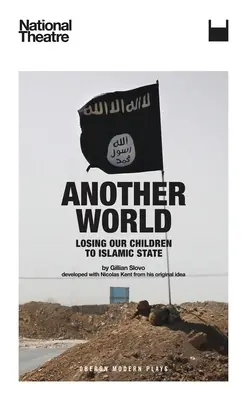 Jiný svět: Ztráta našich dětí kvůli Islámskému státu - Another World: Losing Our Children to Islamic State
