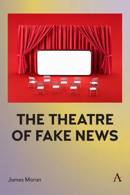 Divadlo falešných zpráv - The Theatre of Fake News