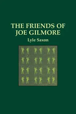 Přátelé Joea Gilmora - The Friends of Joe Gilmore
