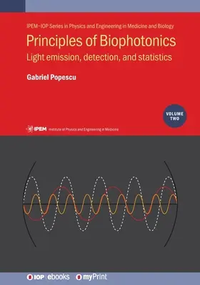 Principy biofotoniky, 2. díl: Světelná emise, detekce a statistika - Principles of Biophotonics, Volume 2: Light emission, detection, and statistics