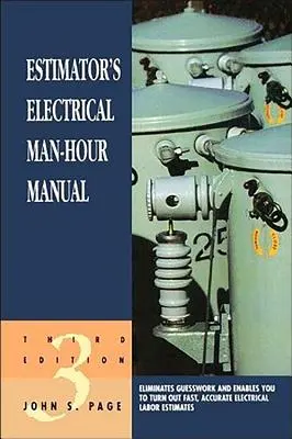 Estimator's Electrical Man-Hour Manual (Příručka odhadce pro elektrotechniku) - Estimator's Electrical Man-Hour Manual