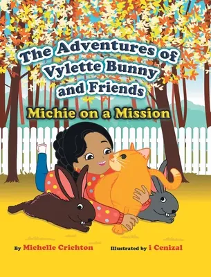 Dobrodružství králíčka Vylette a přátel: Michie na misi - The Adventures of Vylette Bunny and Friends: Michie on a Mission