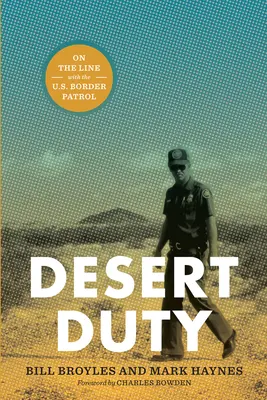 Pouštní služba: Na hranici s americkou pohraniční hlídkou - Desert Duty: On the Line with the U.S. Border Patrol