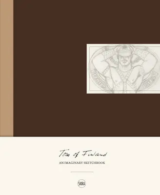 Tom of Finland: Finsko: imaginární skicák - Tom of Finland: An Imaginary Sketchbook
