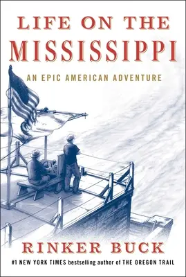 Život na Mississippi: Epické americké dobrodružství - Life on the Mississippi: An Epic American Adventure