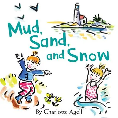 Bahno, písek a sníh - Mud, Sand, and Snow
