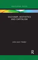 Duchamp, estetika a kapitalismus - Duchamp, Aesthetics and Capitalism