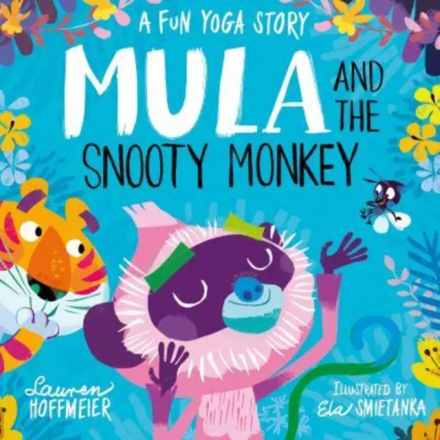 Mula a snobská opice: Zábavný příběh o józe - Mula and the Snooty Monkey: A Fun Yoga Story