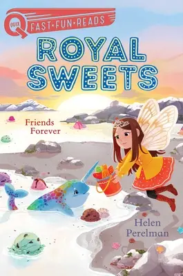 Přátelé navždy: Královské sladkosti 8 - Friends Forever: Royal Sweets 8
