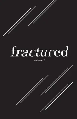 Antologie zlomené literatury, svazek 2 - Fractured Lit Anthology Volume 2