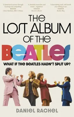 Ztracená alba Beatles: Co kdyby se Beatles nerozdělili? - The Lost Album of the Beatles: What If the Beatles Hadn't Split Up?