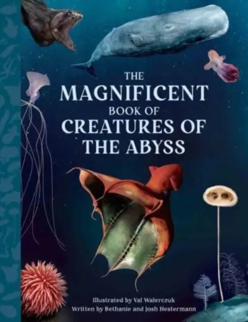 Velkolepá kniha Stvoření z propasti - Magnificent Book Creatures of the Abyss