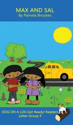 Max and Sal (Classroom and Home): (Písmenná skupina 4 ze série Systematic Decodable) - Max and Sal (Classroom and Home): Sound-Out Phonics Reader (Letter Group 4 of a Systematic Decodable Series)