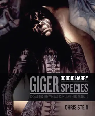 H.R. Giger: Debbie Harry Metamorfóza: Vytvoření vizuální koncepce filmu Kookoo - H. Giger: Vizuální proměna - H.R. Giger: Debbie Harry Metamorphosis: Creating the Visual Concept for Kookoo