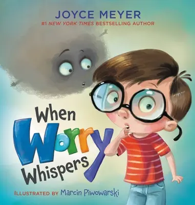 Když šeptají starosti - When Worry Whispers