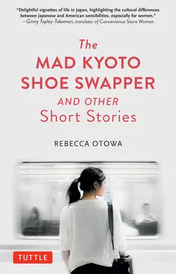 Šílený kjótský vyměňovač bot a další povídky - The Mad Kyoto Shoe Swapper and Other Short Stories