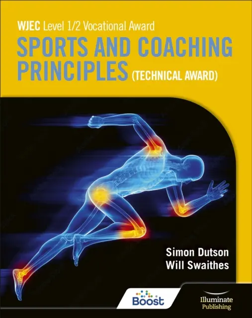 WJEC Level 1/2 Vocational Award Sports and Coaching Principles (Technical Award) - Student Book (Kniha pro studenty) - WJEC Level 1/2 Vocational Award Sports and Coaching Principles (Technical Award) - Student Book